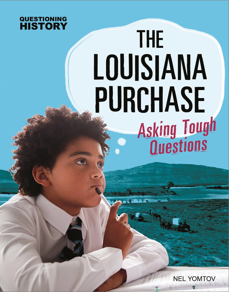 The Louisiana Purchase: Asking Tough Questions