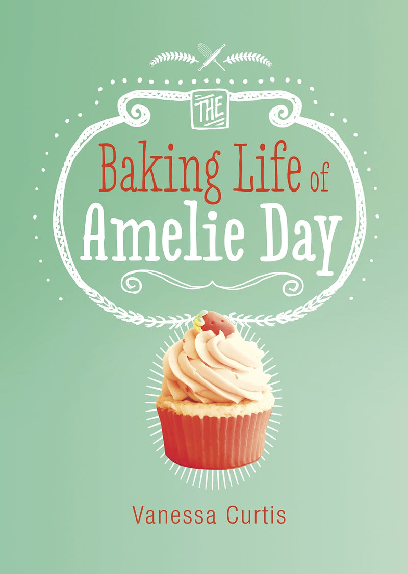 The Baking Life of Amelie Day