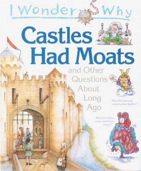 I Wonder Why Castles Had Moats