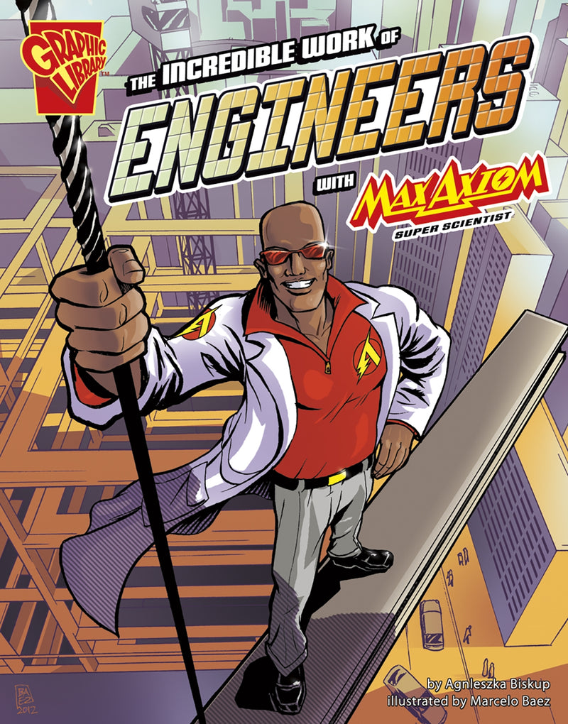 The Incredible Work of Engineers with Max Axiom, Super Scientist