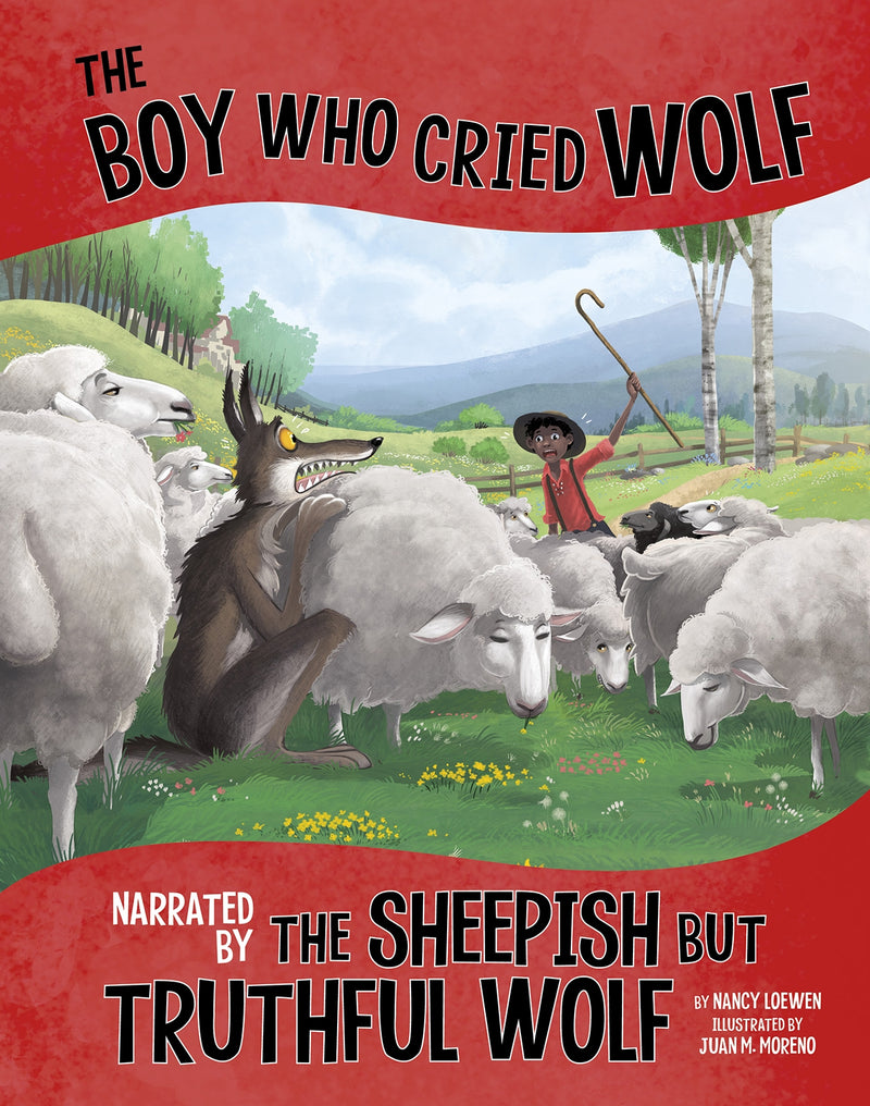 The Boy Who Cried Wolf, Narrated by the Sheepish But Truthful Wolf