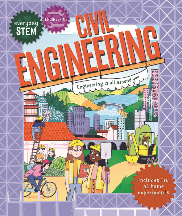 Everyday STEM Engineeringâ€”Civil Engineering