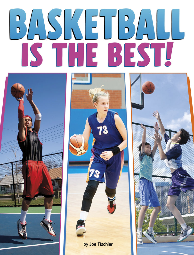 Basketball Is the Best!
