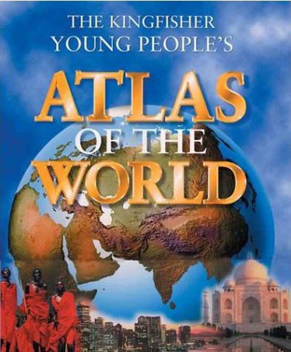 The Kingfisher Young People's Atlas of the World