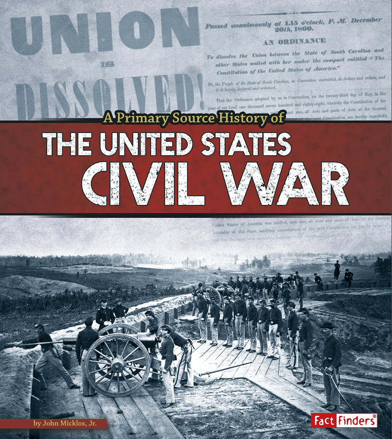 A Primary Source History of the US Civil War