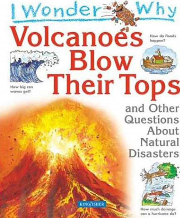 I Wonder Why Volcanoes Blow Their Tops