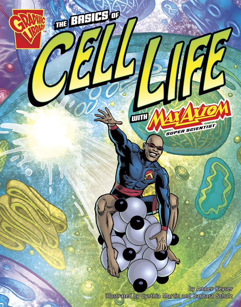 The Basics of Cell Life with Max Axiom, Super Scientist