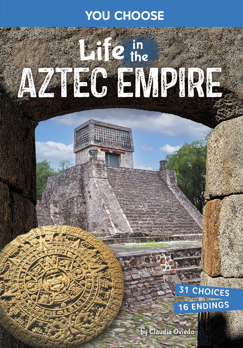 Life in the Aztec Empire: An Interactive Ancient History Adventure