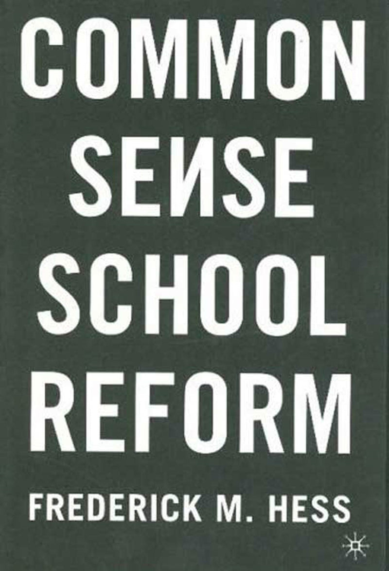 Common Sense School Reform