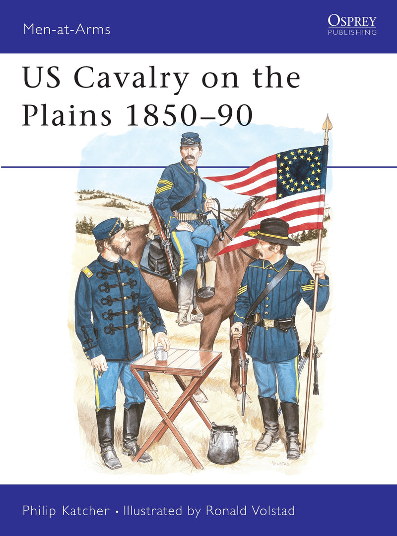 US Cavalry on the Plains 1850â€“90