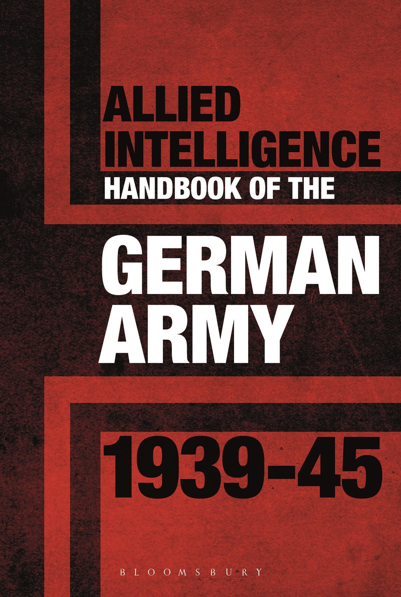 Allied Intelligence Handbook to the German Army 1939â€“45