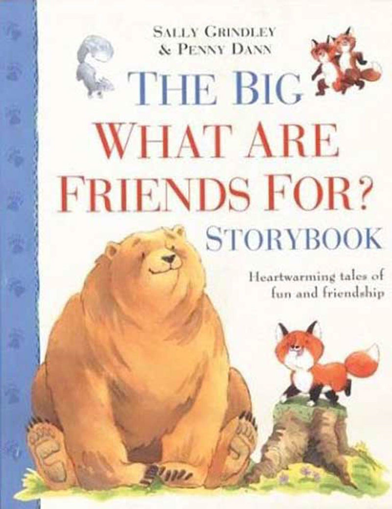 The Big What are Friends For? Storybook