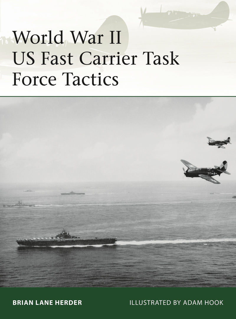 World War II US Fast Carrier Task Force Tactics 1943â€“45
