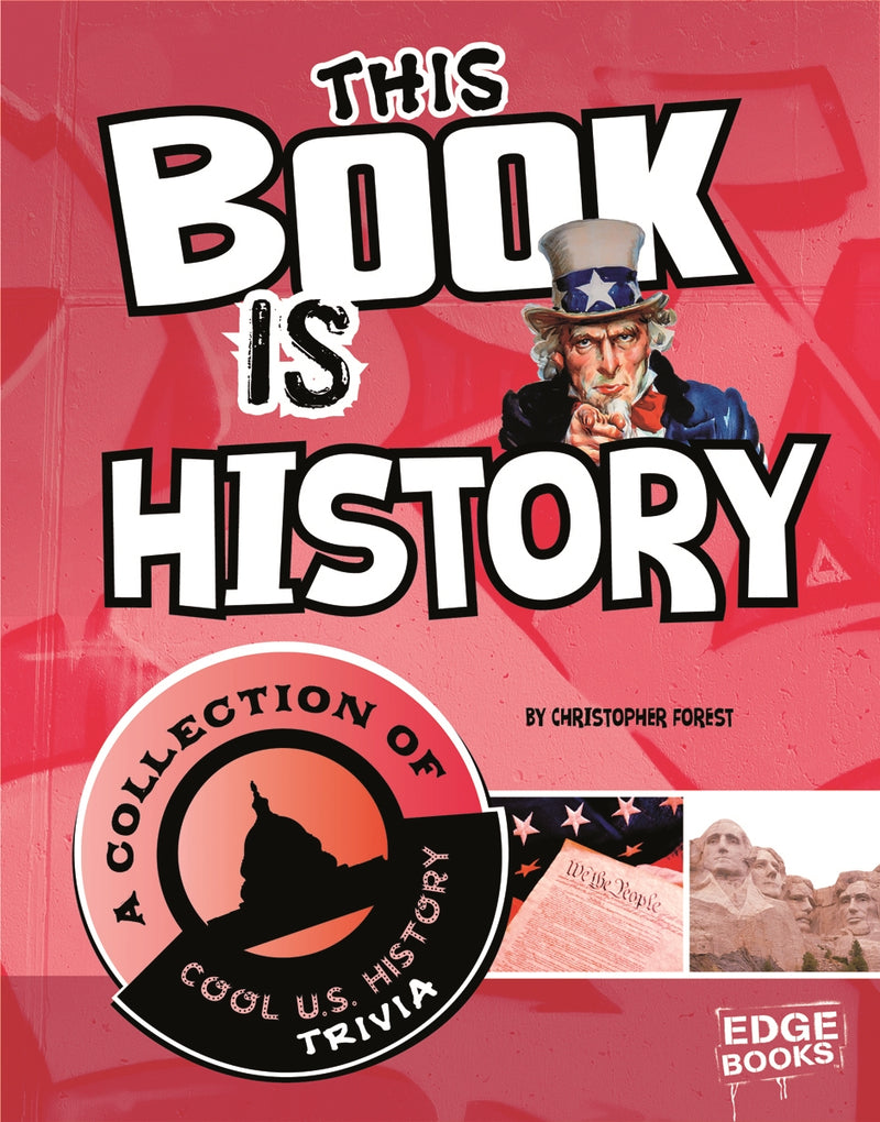This Book is History: A Collection of Cool U.S. History Trivia