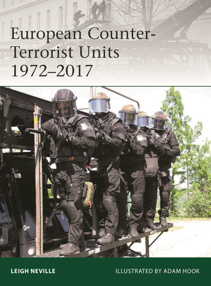 European Counter-Terrorist Units 1972â€“2017