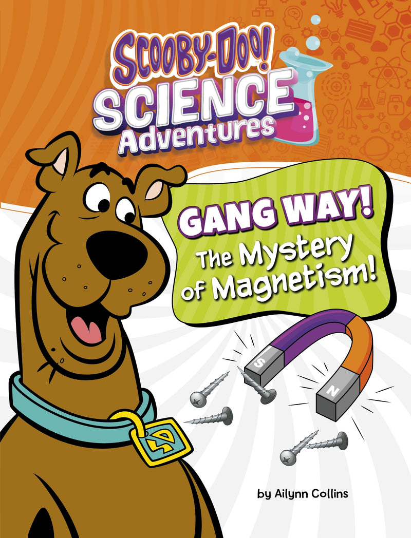 Gang Way! The Mystery of Magnetism!: A Scooby-Doo! Science Adventure