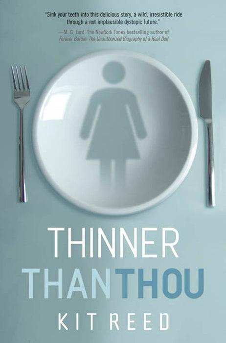 Thinner Than Thou