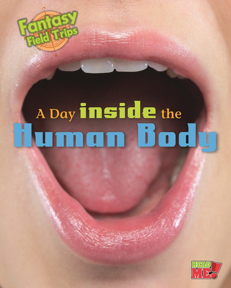 A Day inside the Human Body: Fantasy Science Field Trips