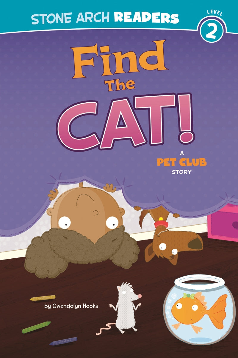 Find the Cat!: A Pet Club Story