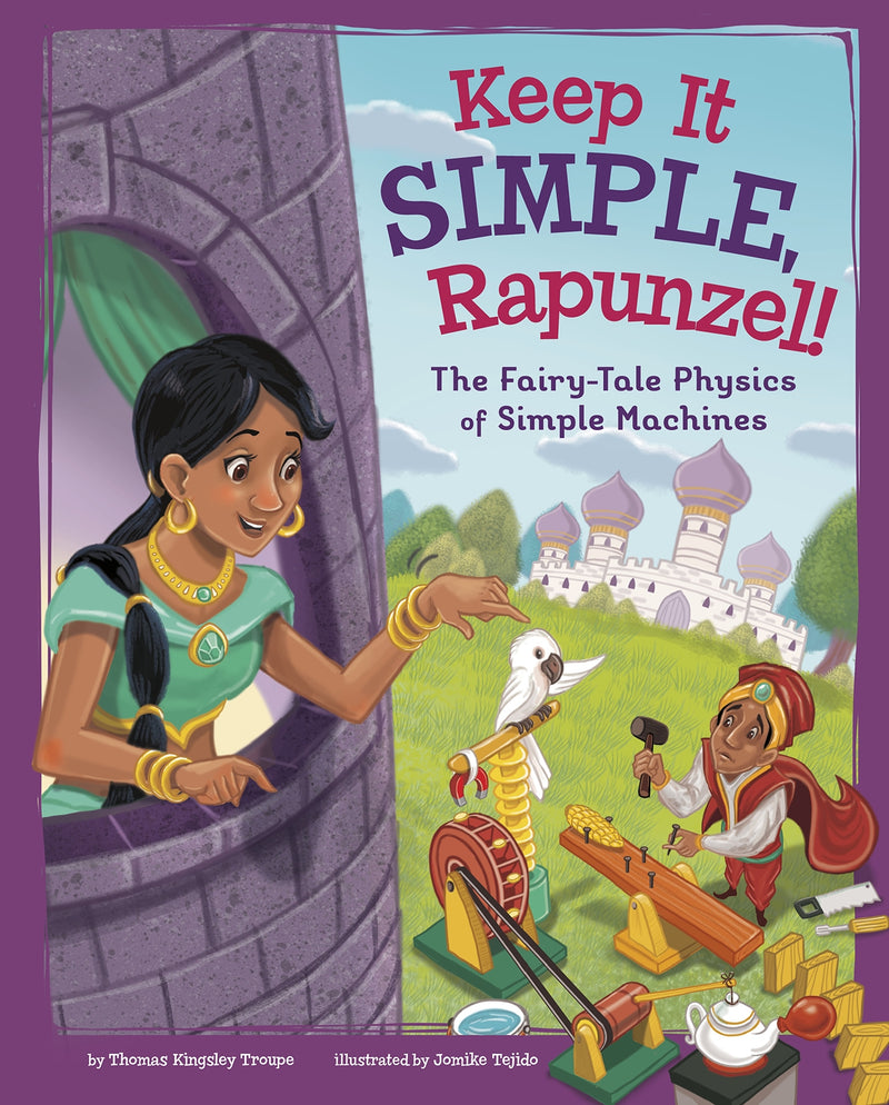 Keep It Simple, Rapunzel!: The Fairy-Tale Physics of Simple Machines