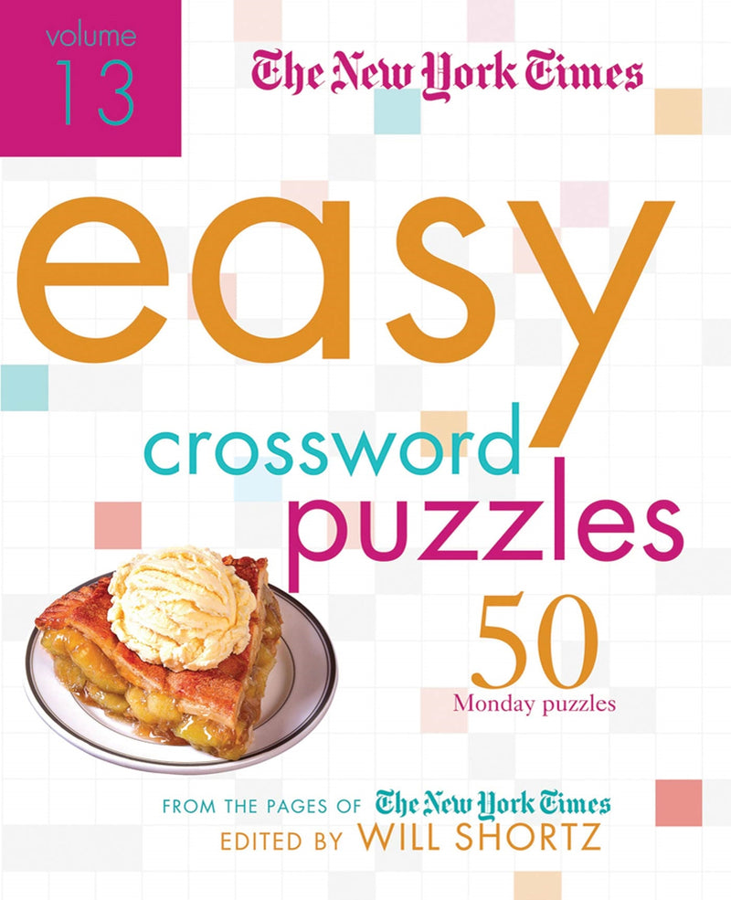 The New York Times Easy Crossword Puzzles Volume 13