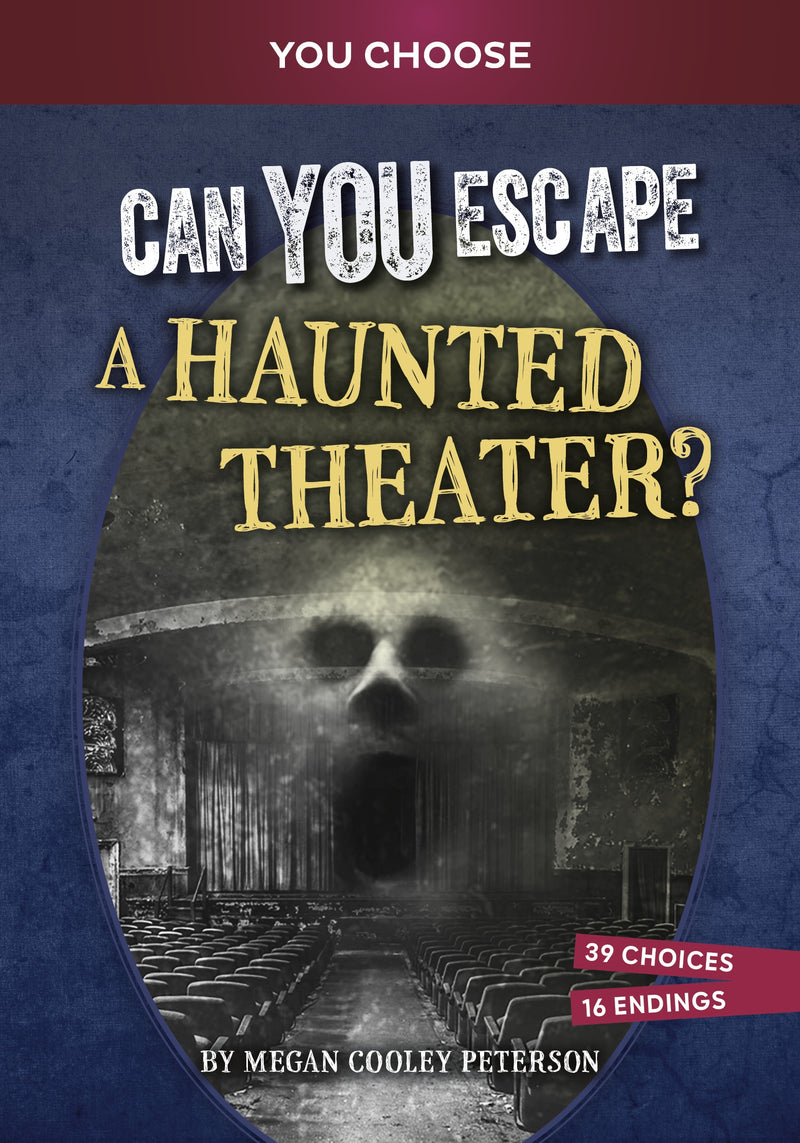 Can You Escape a Haunted Theater?: An Interactive Paranormal Adventure