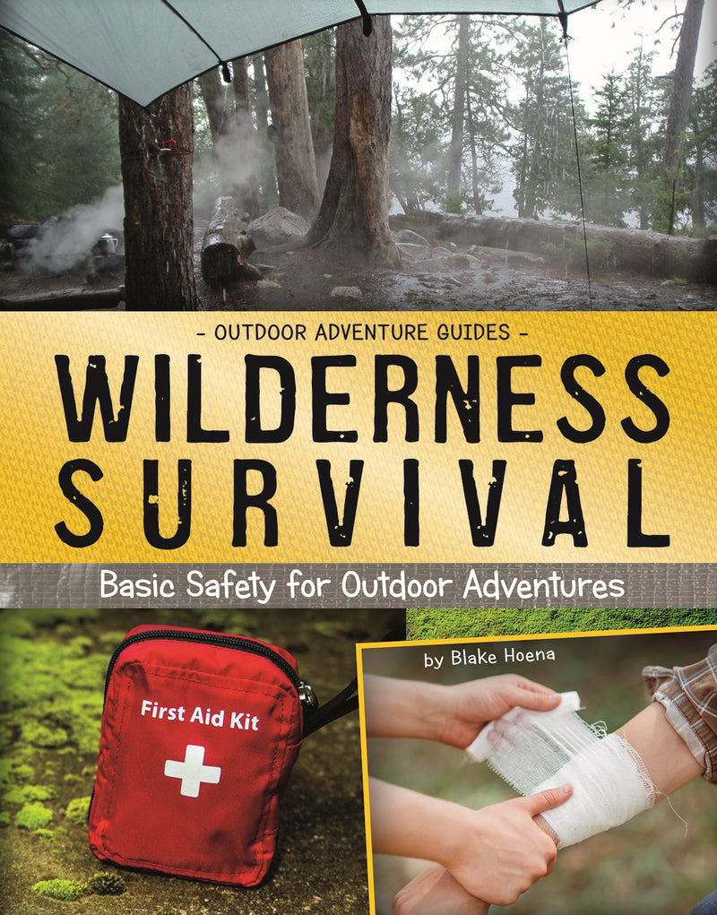 Wilderness Survival: Basic Safety for Outdoor Adventures
