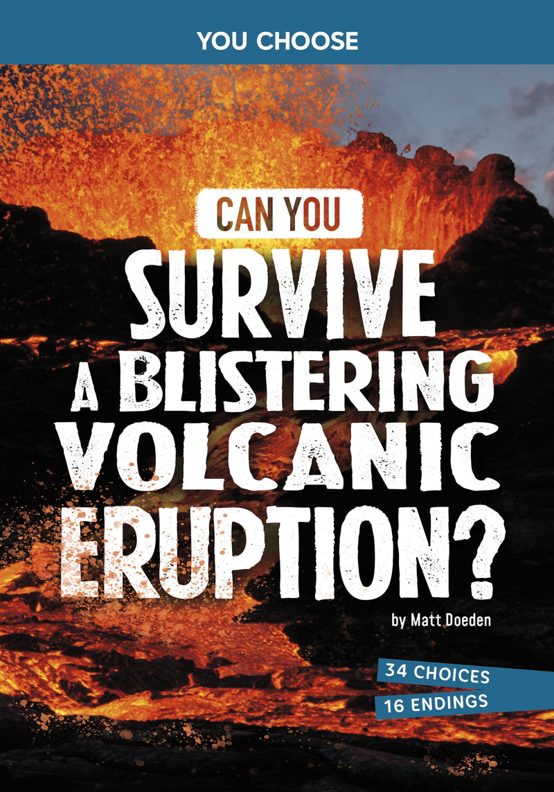 Can You Survive a Blistering Volcanic Eruption?: An Interactive Survival Adventure
