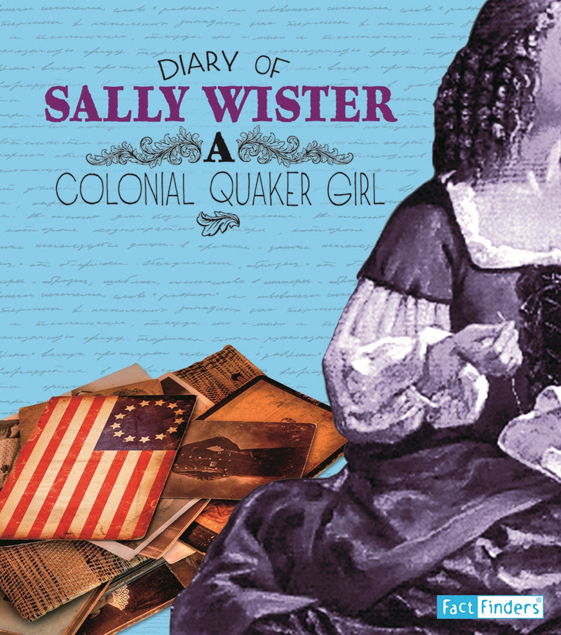 Diary of Sally Wister: A Colonial Quaker Girl