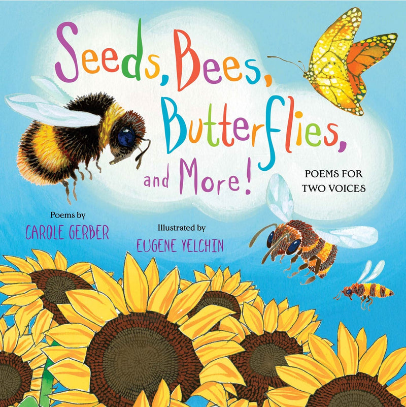 Seeds, Bees, Butterflies, and More!