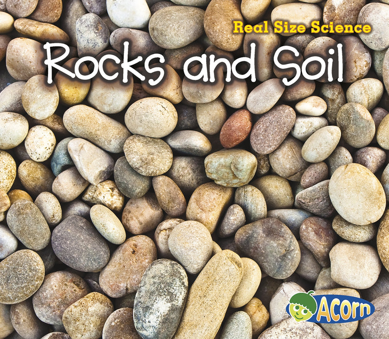 Rocks and Soil: Real Size Science