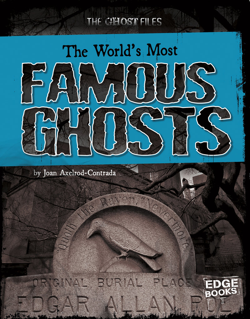 The World's Most Famous Ghosts