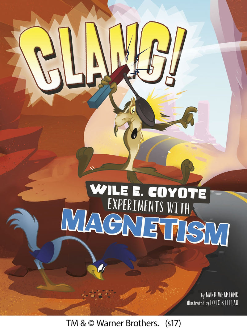 Clang!: Wile E. Coyote Experiments with Magnetism
