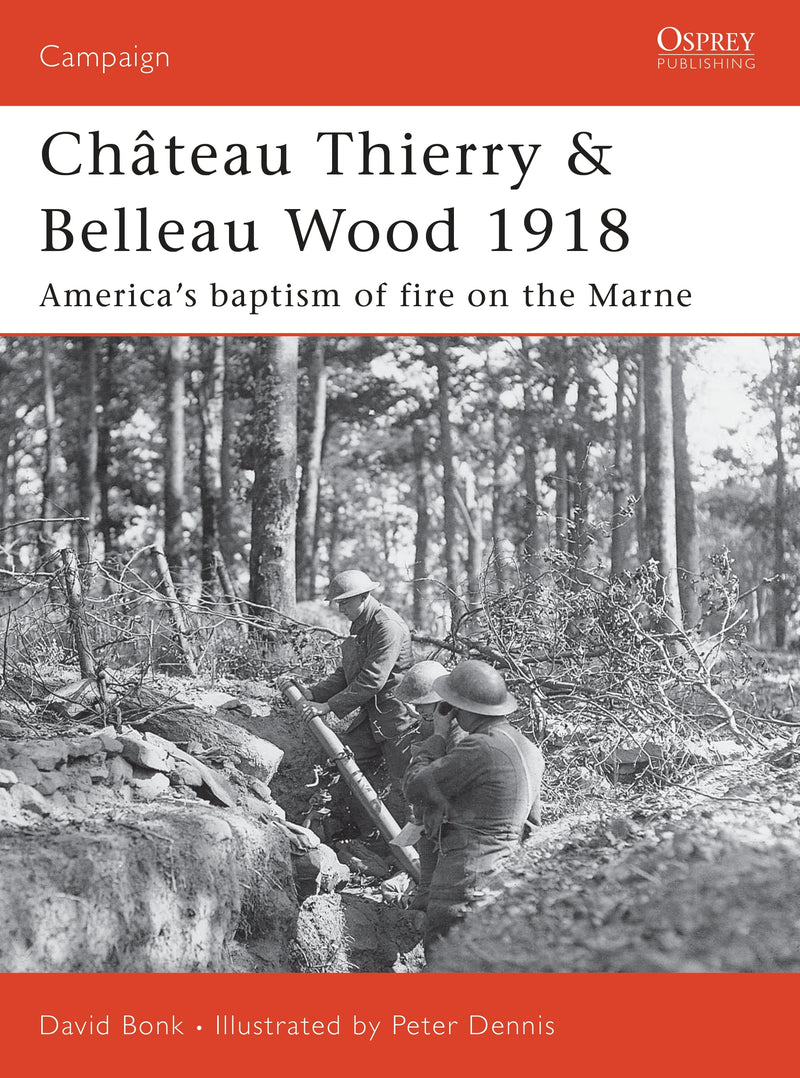 ChÃ¢teau Thierry & Belleau Wood 1918