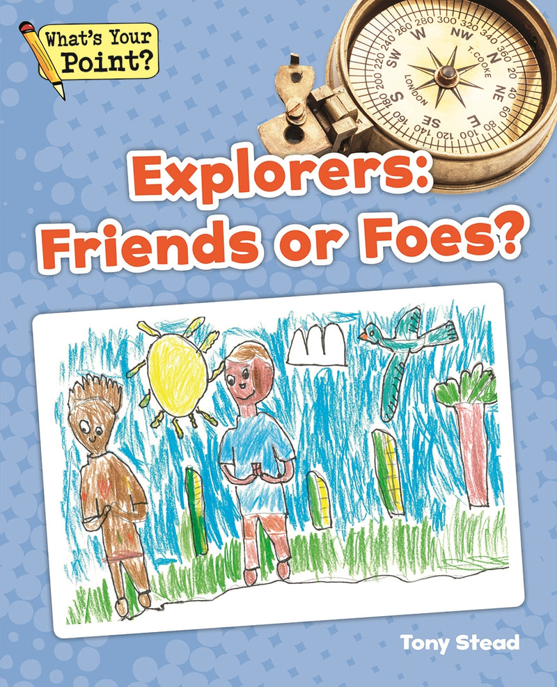 Explorers: Friends or Foes?