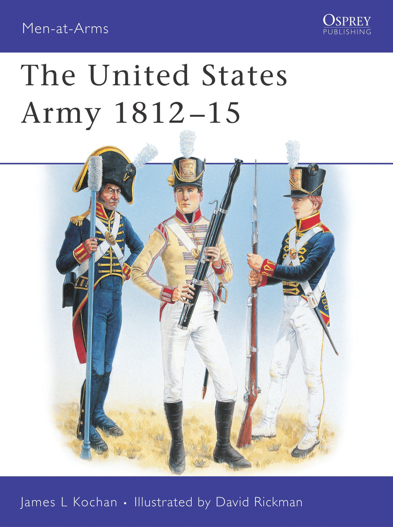 The United States Army 1812â€“15