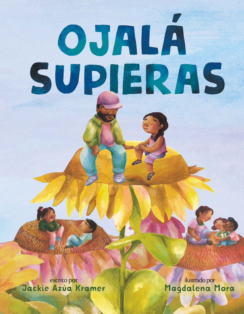 OjalÃ¡ supieras / I Wish You Knew (Spanish edition)