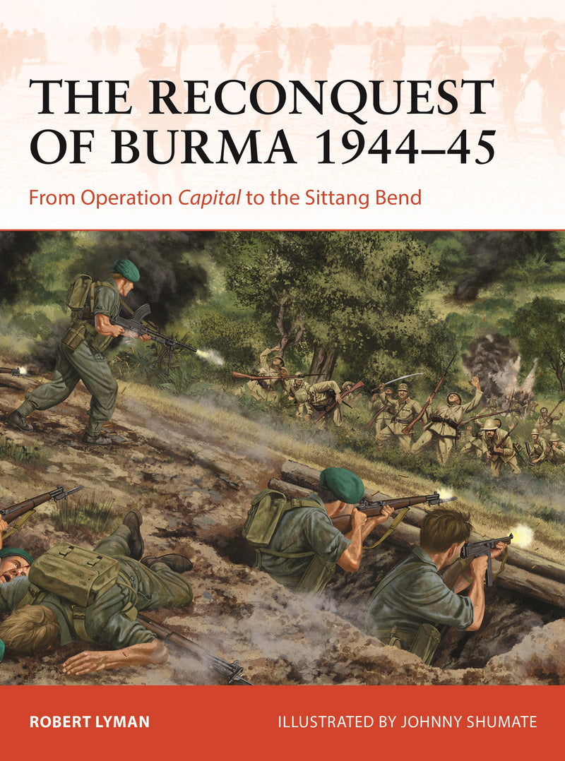 The Reconquest of Burma 1944â€“45