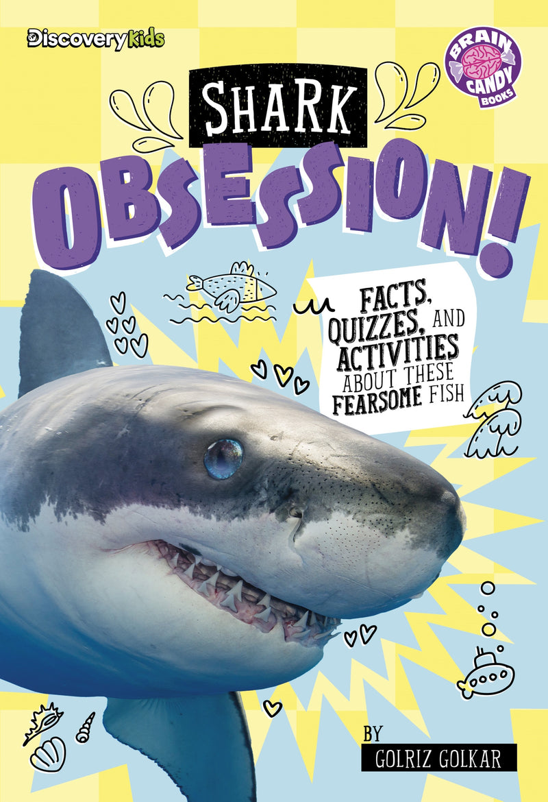 Shark Obsession!: Facts, Quizzes, and Activities About These Fearsome Fish