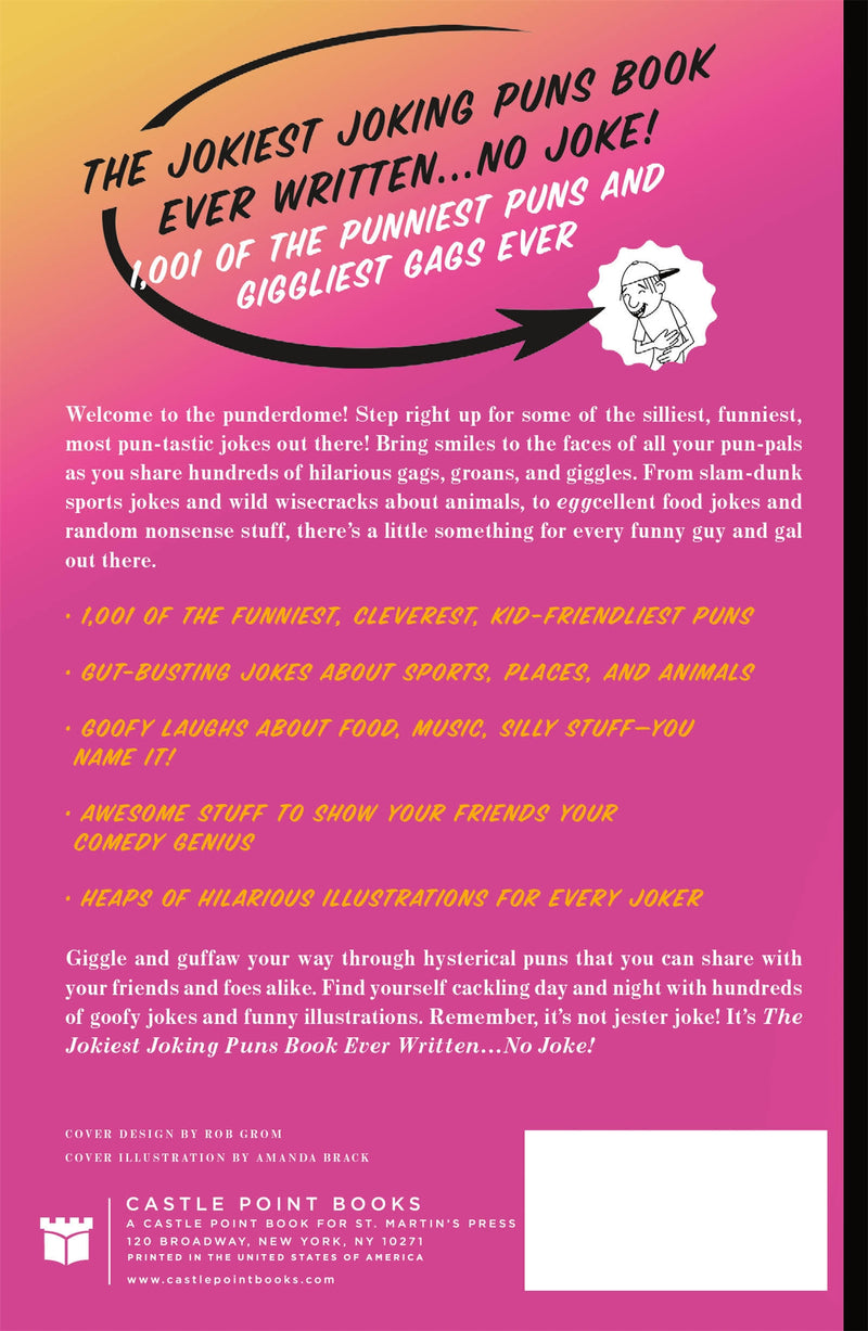 The Jokiest Joking Puns Book Ever Written . . . No Joke!
