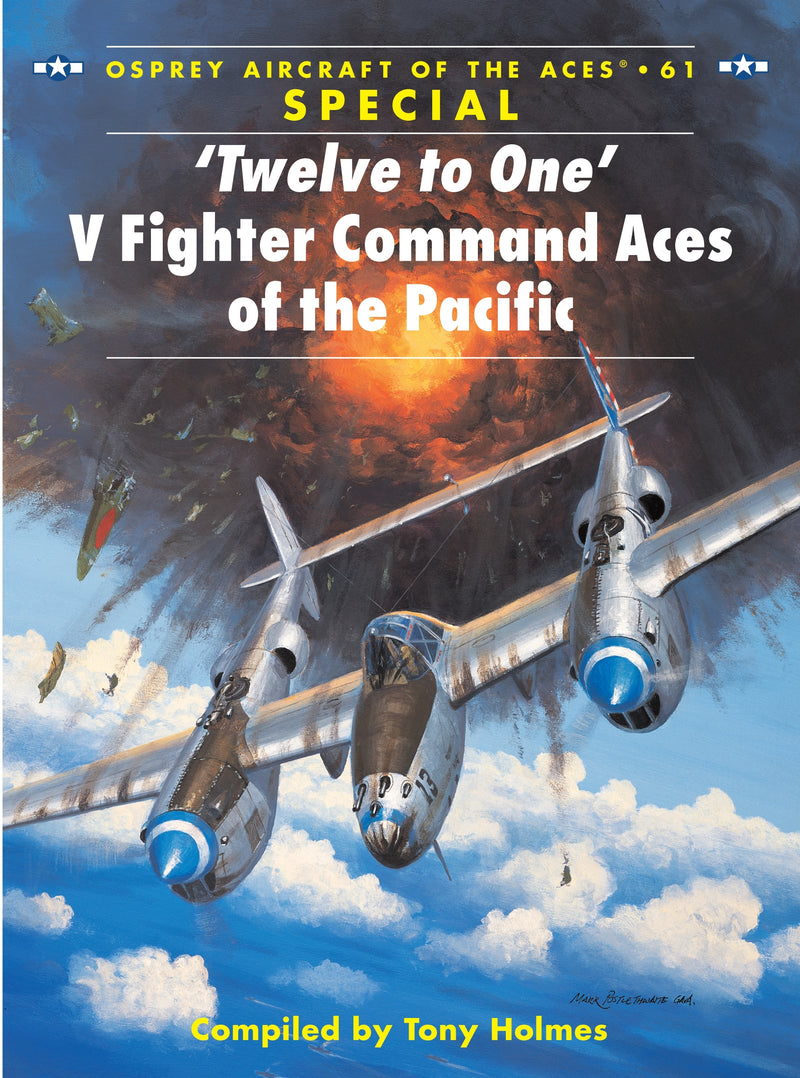 â€˜Twelve to Oneâ€™ V Fighter Command Aces of the Pacific