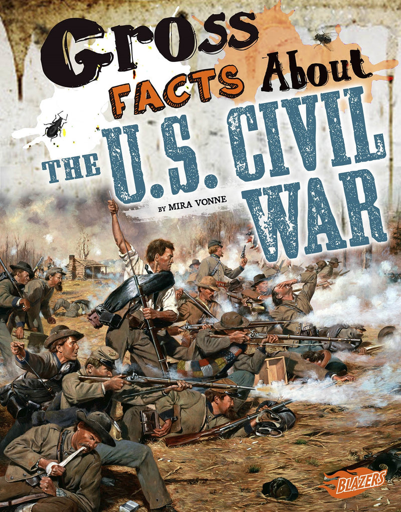 Gross Facts About the U.S. Civil War