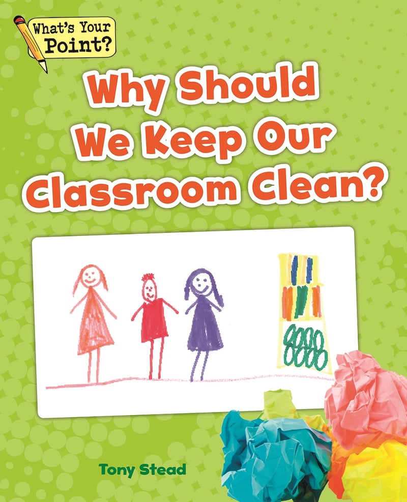 Why Should We Keep Our Classroom Clean?