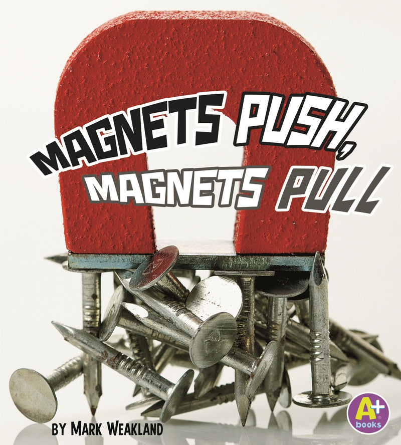 Magnets Push, Magnets Pull
