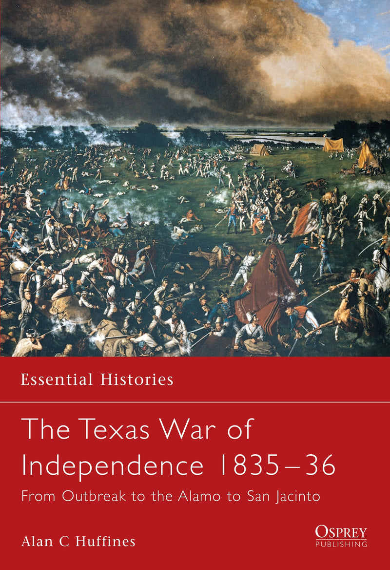 The Texas War of Independence 1835â€“36