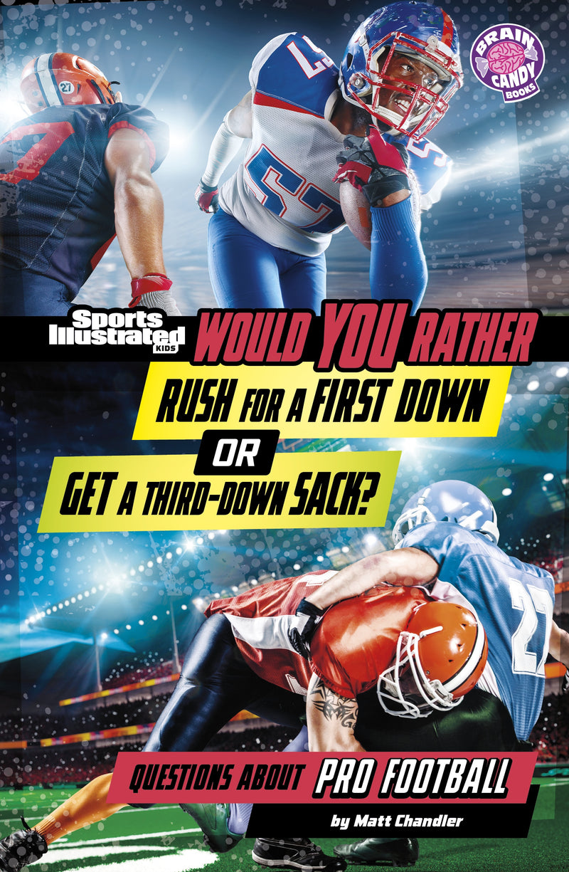 Would You Rather Rush for a First Down or Get a Third-Down Sack?: Questions About Pro Football