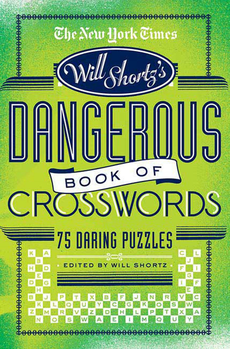 The New York Times Will Shortz Presents The Dangerous Book of Crosswords