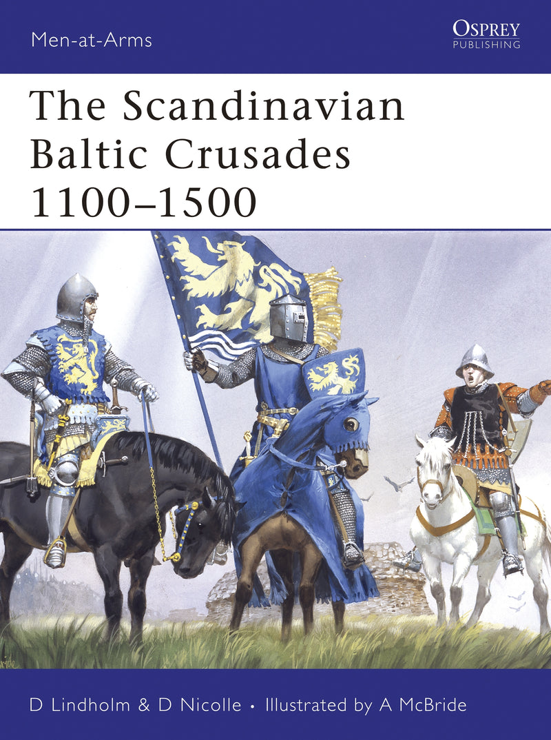 The Scandinavian Baltic Crusades 1100â€“1500