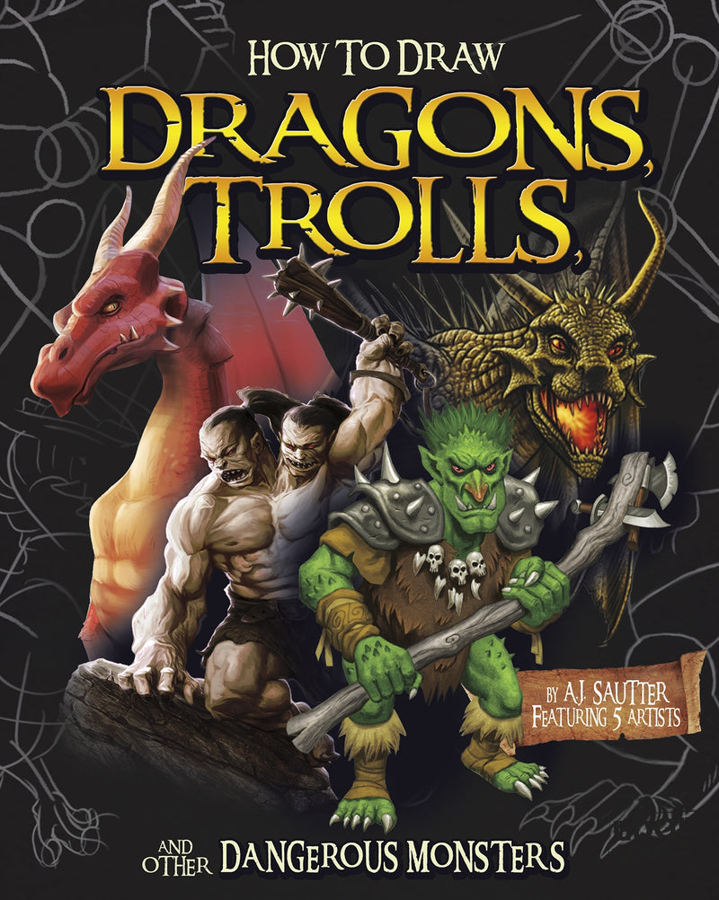 How to Draw Dragons, Trolls, and Other Dangerous Monsters