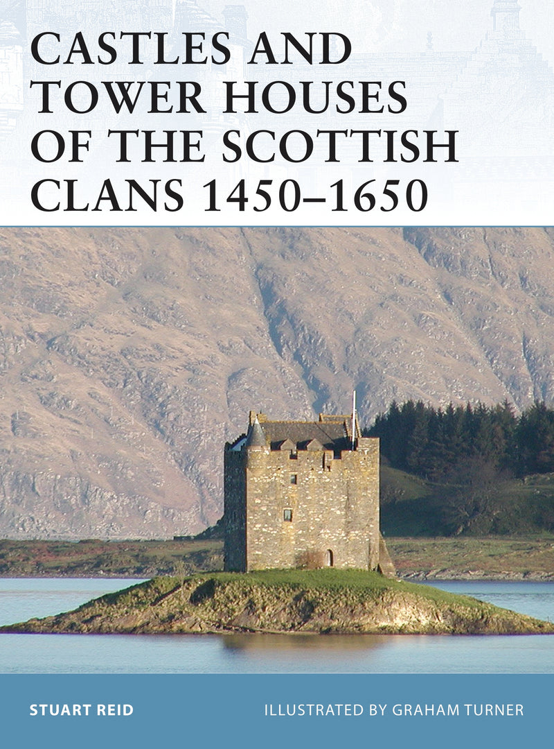 Castles and Tower Houses of the Scottish Clans 1450â€“1650